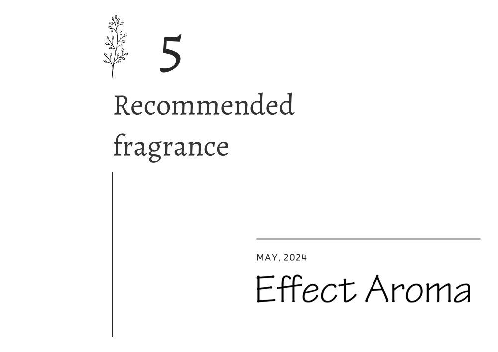 5月のおすすめ香料 – Effect Aroma –